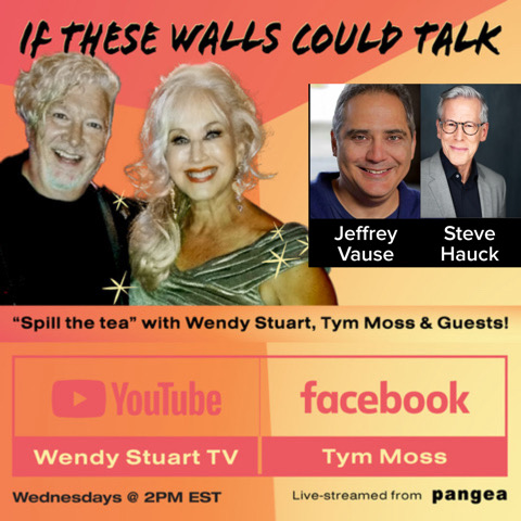 Jeffrey Vause and Steve Hauck Guest On “If These Walls Could Talk” W/Wendy Stuart/Tym Moss 5/22/24