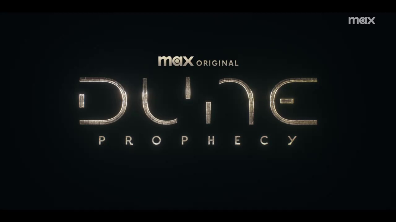 Max Original Drama Series DUNE: PROPHECY Debuts This Fall