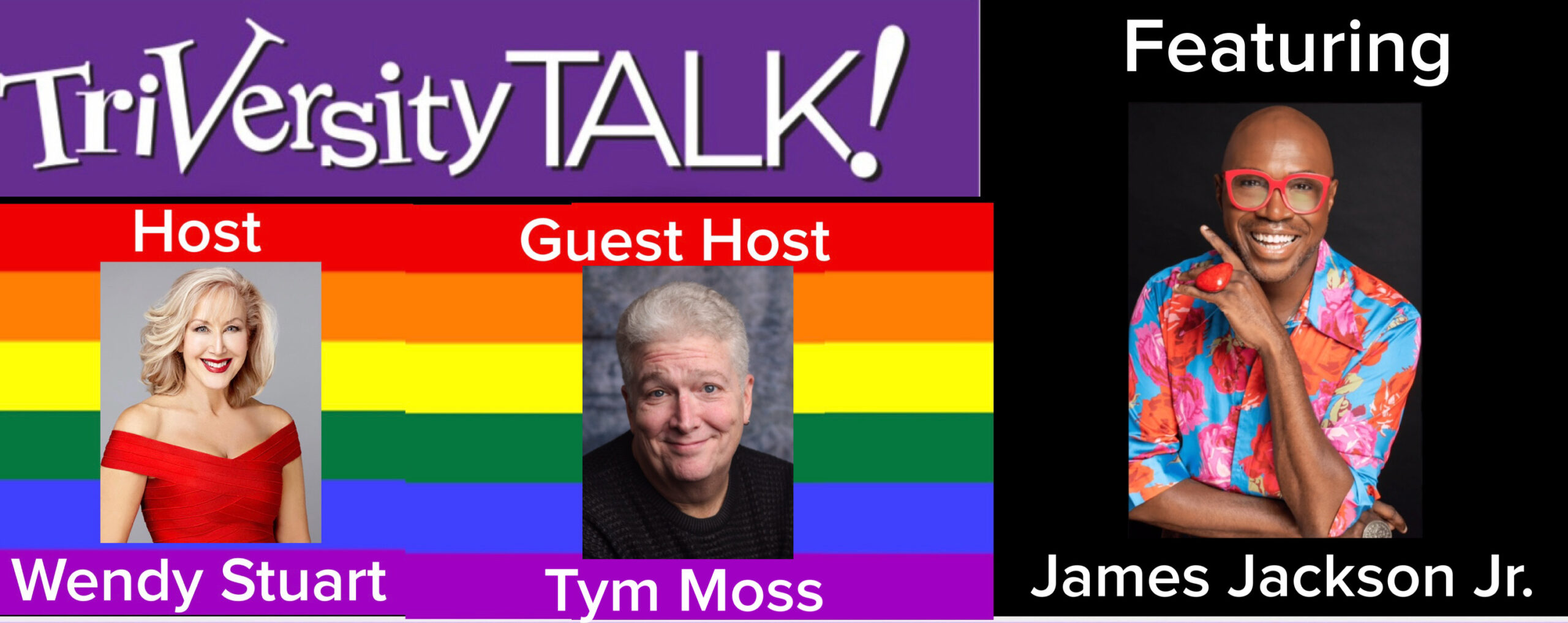 Wendy Stuart Presents James Jackson Jr. On TriVersity Talk 5/22/24 7 PM ET With Guest Host Tym Moss