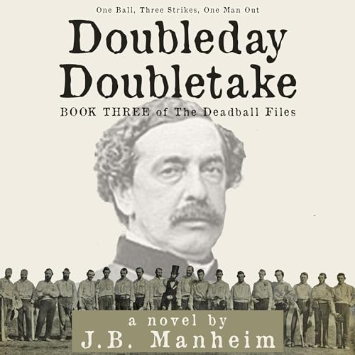 Beacon Audiobooks Releases “Doubleday Doubletake: One Ball, Three Strikes, One Man Out”