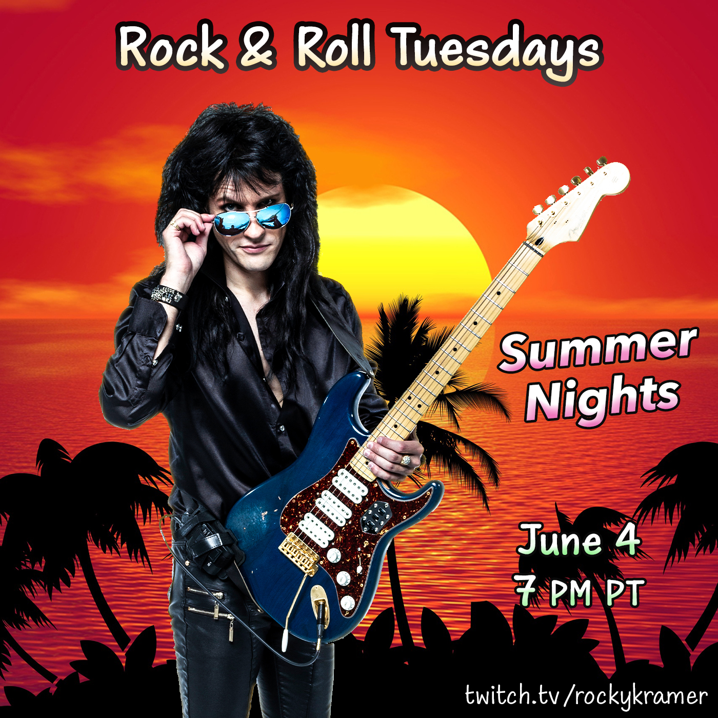 Rocky Kramer’s Rock & Roll Tuesdays Presents “Summer Nights” On Tuesday 6/4/24, 7 PM PT on Twitch