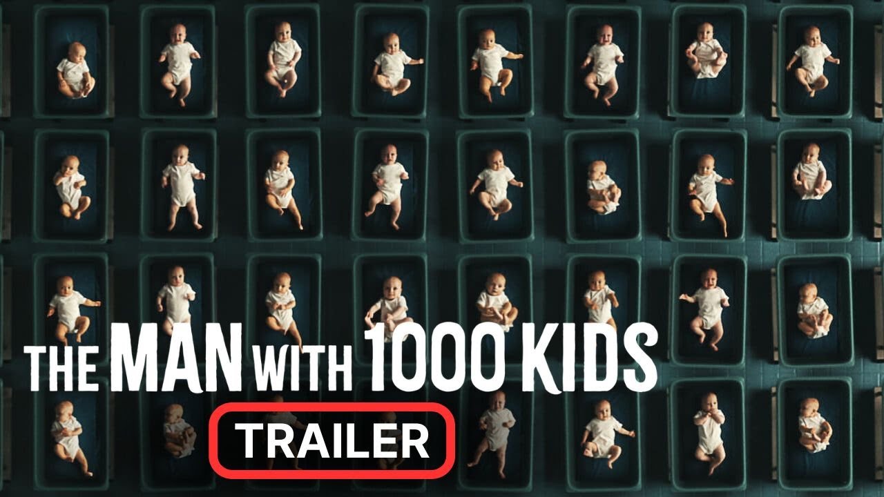 The Man with 1000 Kids" - Official Trailer - Netflix