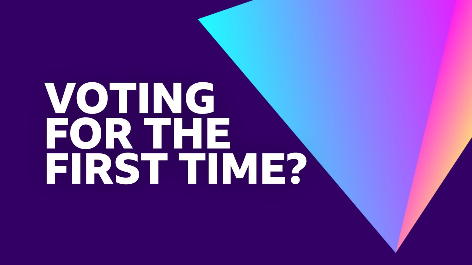 First-time voters targeted by BBC News, Radio 1 Newsbeat and BBC Three