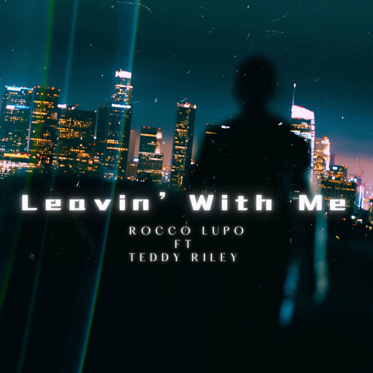 Rocco Lupo To Release New Single “Leavin’ With Me” Featuring Teddy Riley On 7/26/24