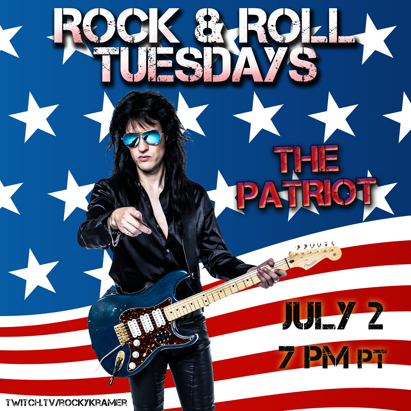 Rocky Kramer’s Rock & Roll Tuesdays Presents “The Patriot” On Tuesday 7/2/24, 7 PM PT on Twitch