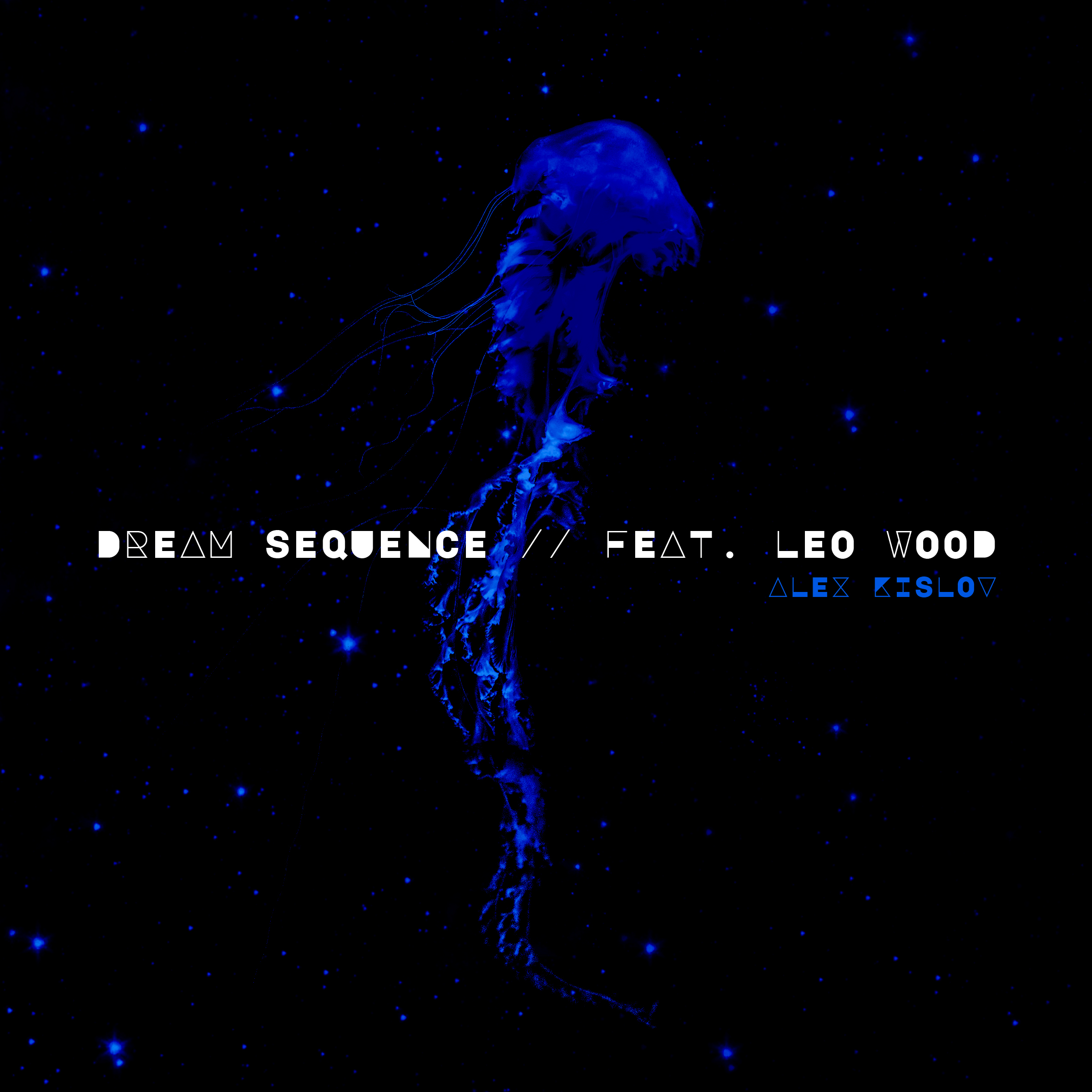 Alex Kislov Raises the Bar with ‘Dream Sequence’ Featuring Leo Wood