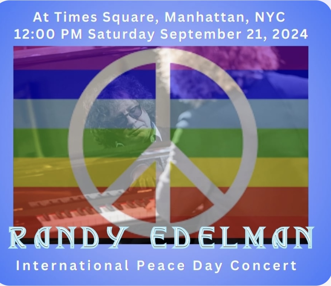 Composer Randy Edelman Celebrates International Peace Day @ Times Square 9/21/24