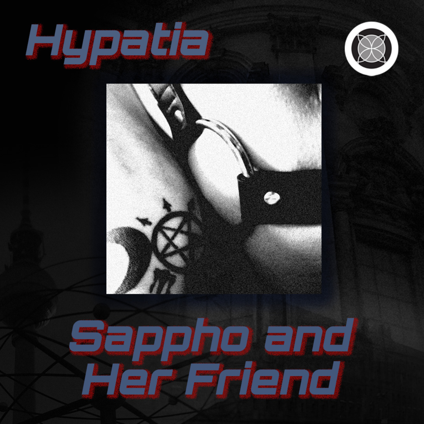 Hypatia brings a techno EP of climactic proportions with “Sappho and Her Friend”