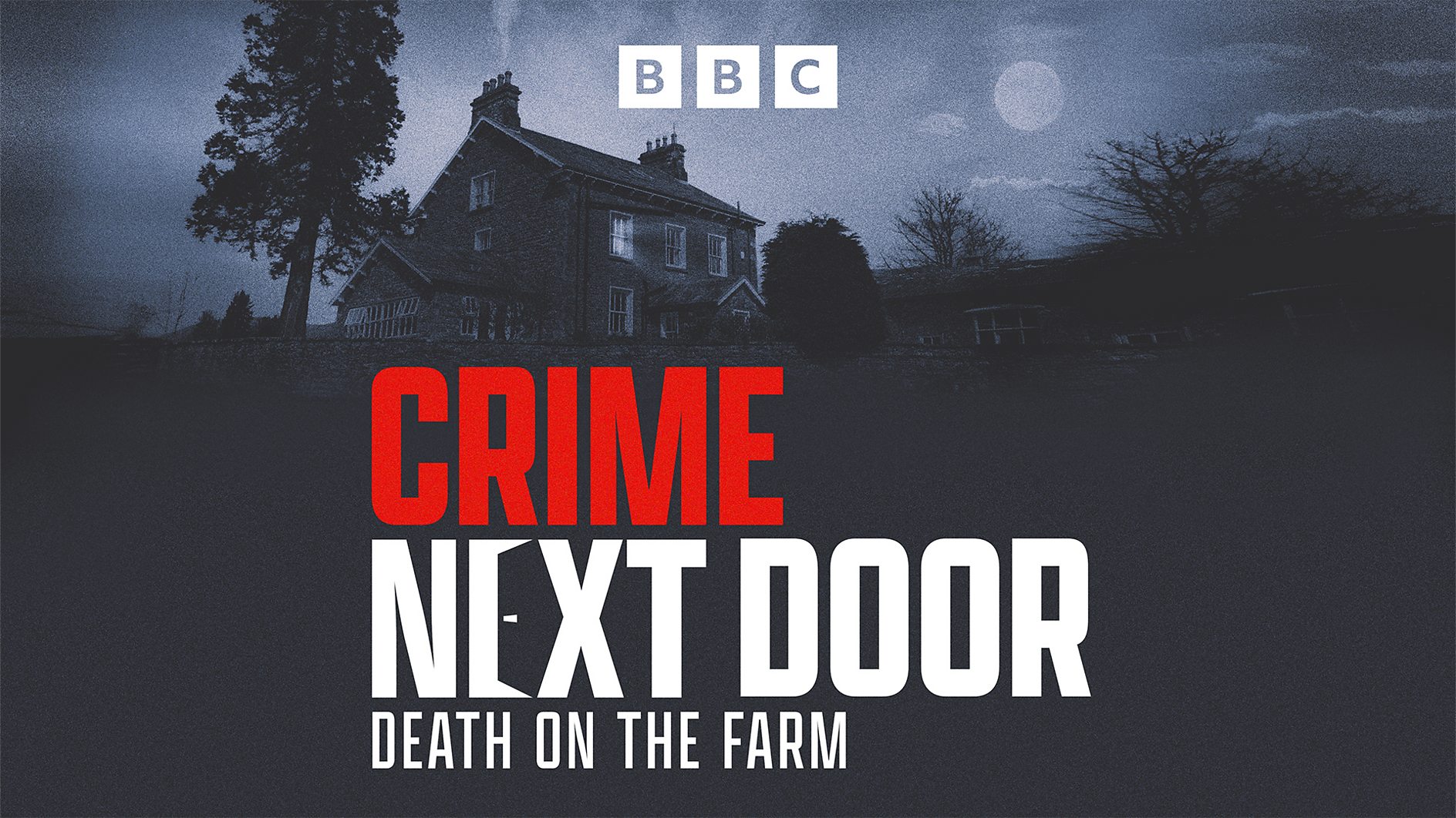 Crime Next Door: Death on the Farm - brand new true crime podcast launched on BBC Sounds