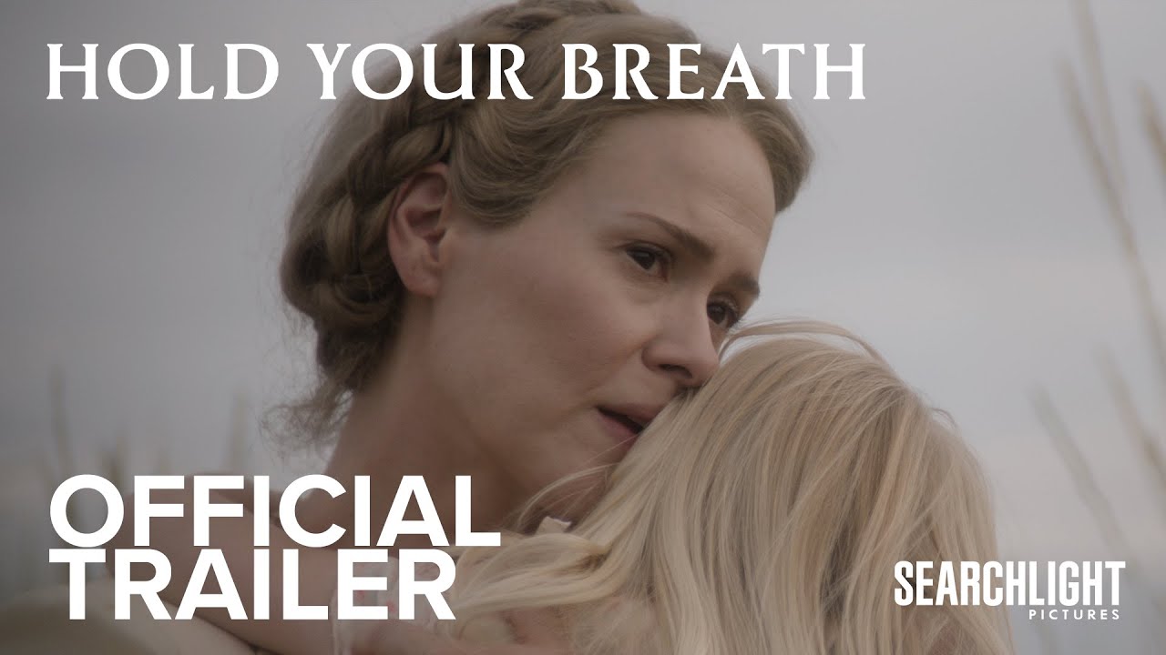 "Hold Your Breath" starring Sarah Paulson - Official Trailer released - on Hulu from October 3