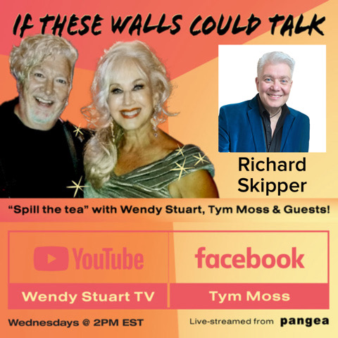 Richard Skipper Guests On ‘If These Walls Could Talk” With Hosts Wendy Stuart and Tym Moss 9/18/24