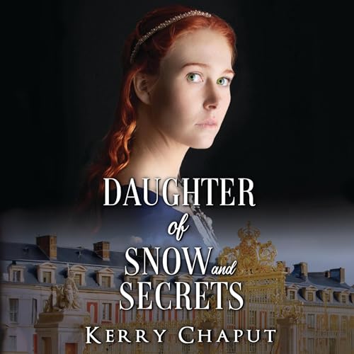 Beacon Audiobooks Releases “Daughter of Snow and Secrets” By Author Kerry Chaput