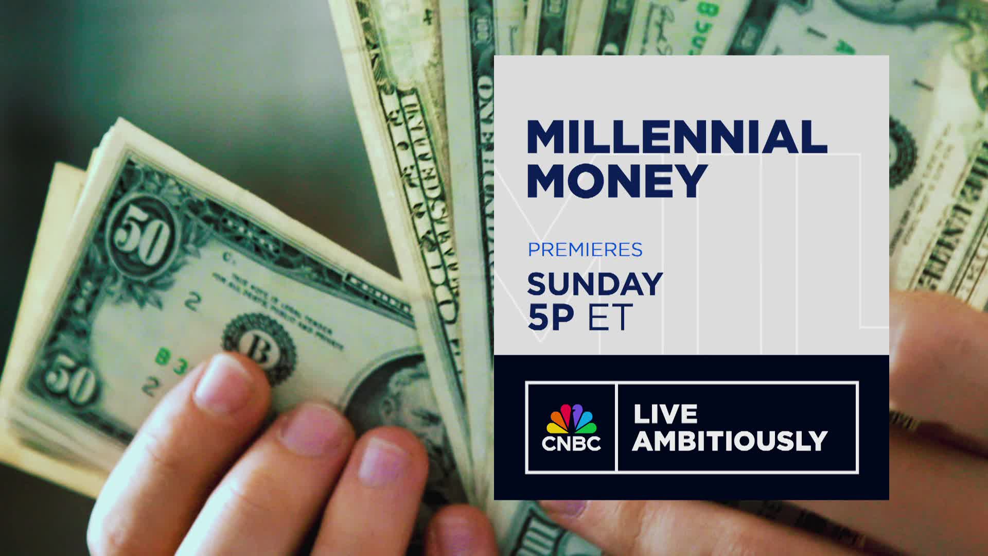 CNBC's "Millennial Money" Premieres Sunday, October 13 at 5pm ET