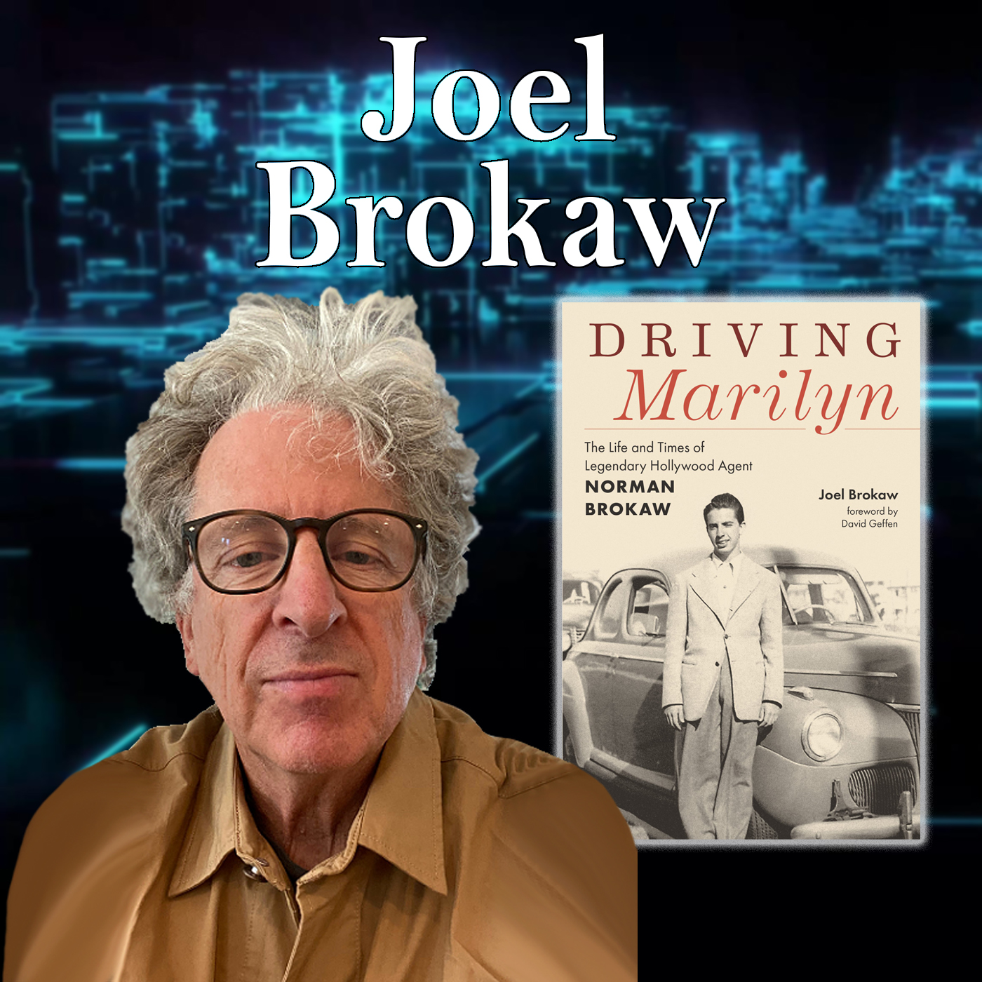 Joel Brokaw (Son of Legendary Hollywood Agent Norman Brokaw) Guests On Harvey Brownstone Interviews