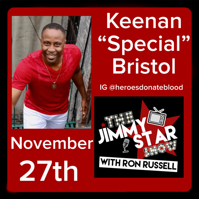 Keenan “Special” Bristol To Guest On The Jimmy Star Show With Ron Russell November 27th, 2024