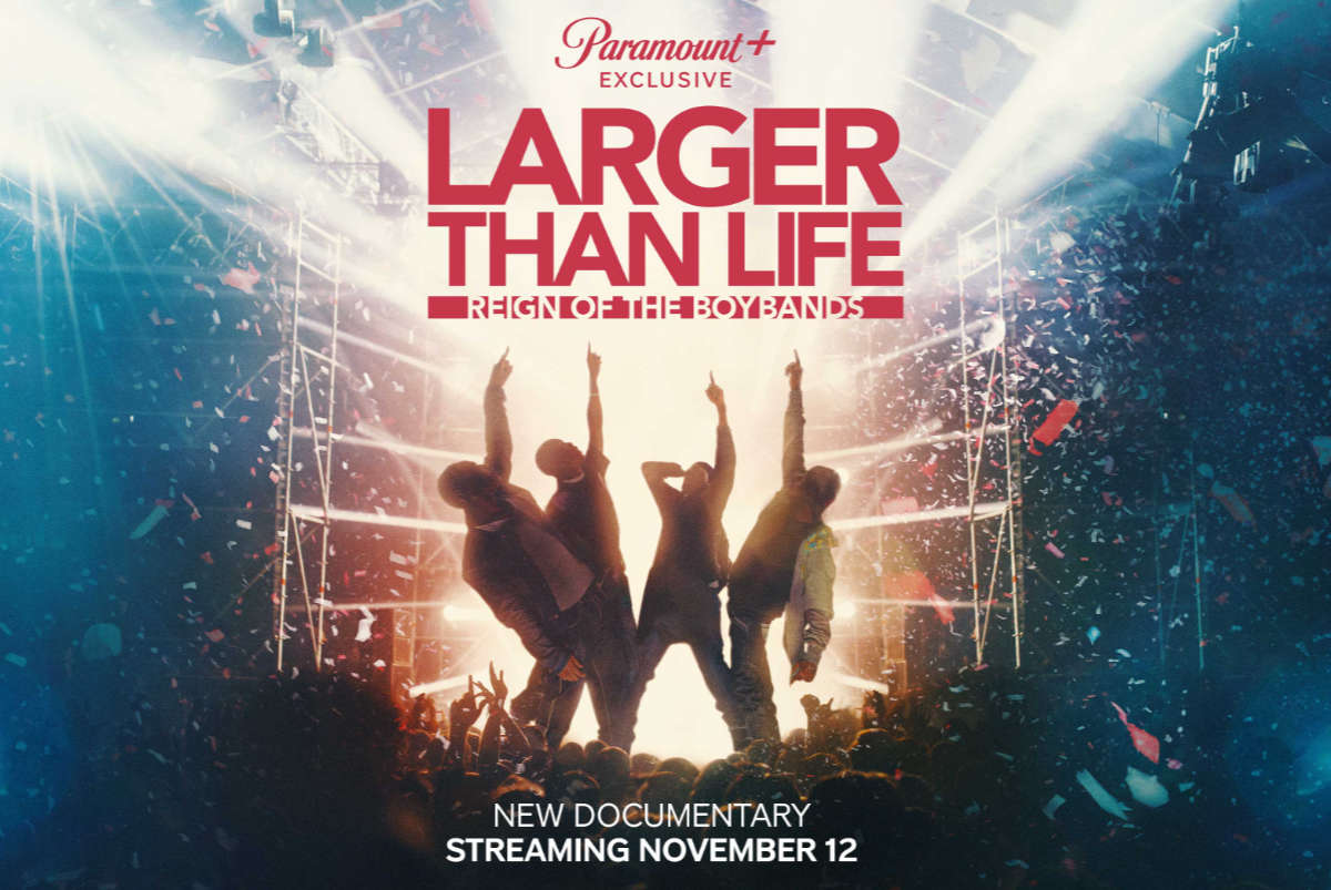 Paramount+ New Documentary "Larger Than Life: Reign of the Boybands" Premieres November 12