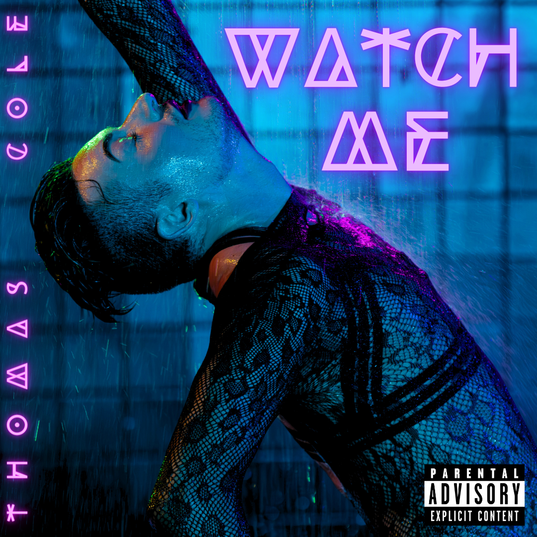 Thomas Cole To Release New Empowering EP, “Watch Me”