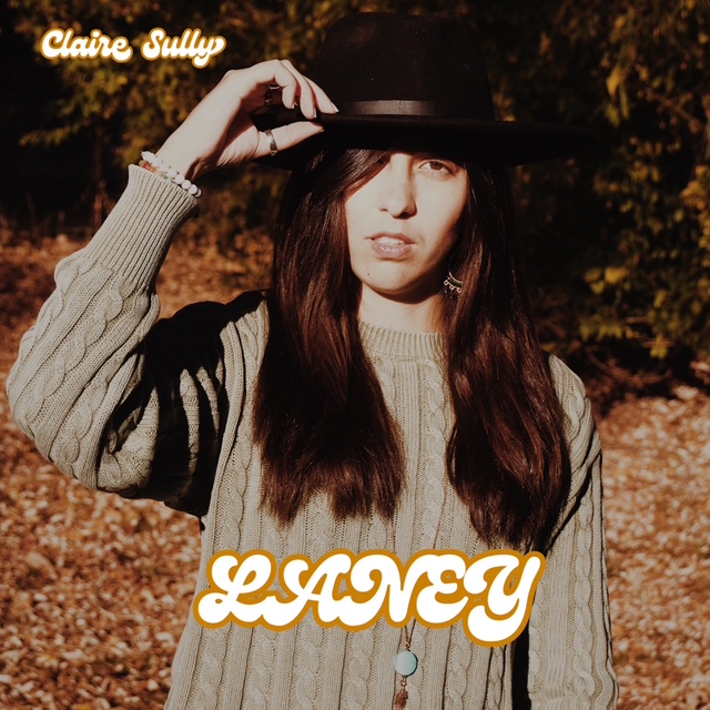 CLAIRE SULLY CELEBRATES THE POWER OF FEMALE FRIENDSHIP WITH NEW SINGLE "LANEY"