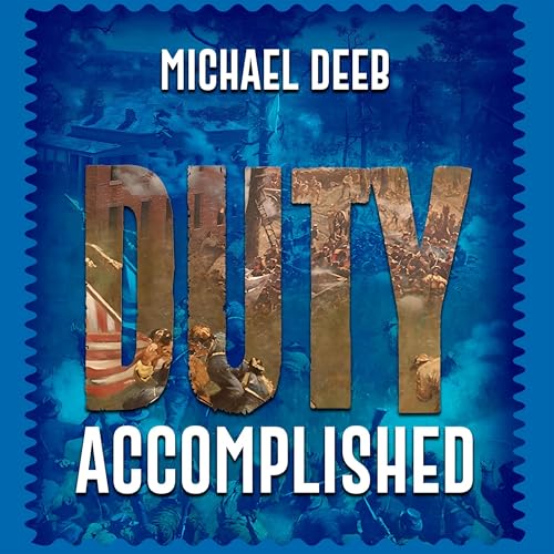 Beacon Audiobooks Releases “Duty Accomplished: The Drieborg Chronicles, Book 3” By Michael Deeb