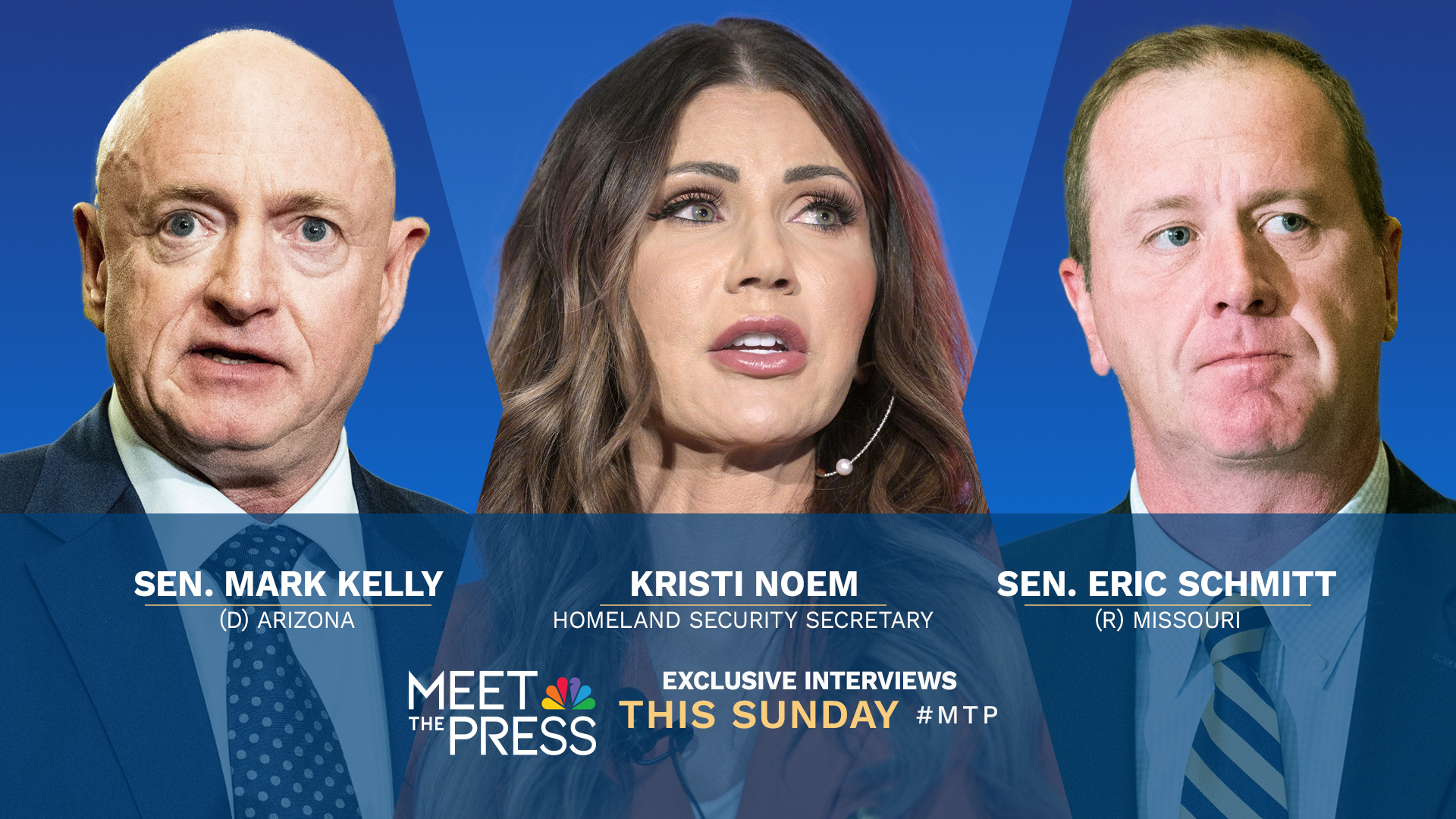 Exclusive Interviews With DHS Sec. Kristi Noem, Sen. Eric Schmitt and Sen. Mark Kelly This Sunday on “Meet the Press With Kristen Welker”