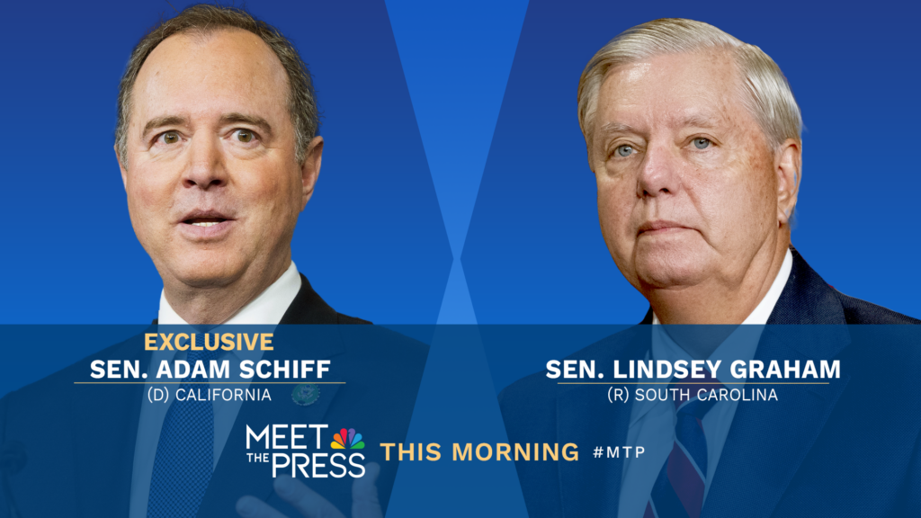 Interviews With Sens. Lindsey Graham and Adam Schiff This Sunday on “Meet the Press With Kristen Welker”