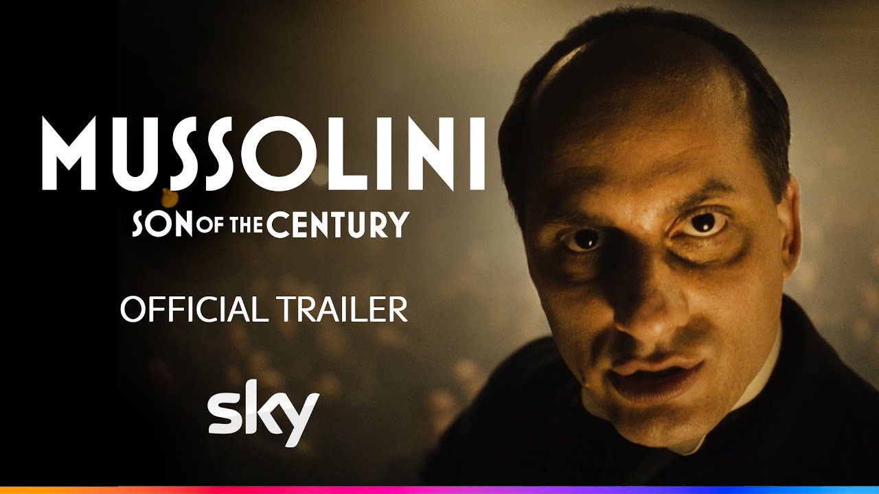 Trailer released for Sky Original Drama series Mussolini: Son Of The Century - debuts February 4