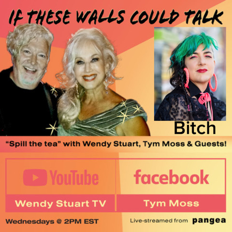 Bitch Guests On “If These Walls Could Talk” With Hosts Wendy Stuart and Tym Moss Wednesday, 2/5/25